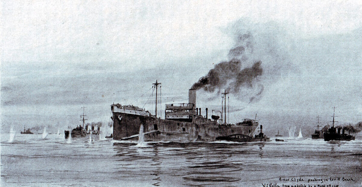 The River Clyde pushing in for V Beach during the landings at Cape Helles on Gallipoli 25th April 1915: picture by Lionel Wyllie